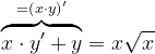\dpi{120} \overset{=\left (x \cdot y\right )'}{\overbrace{x\cdot y'+y}}=x\sqrt{x}